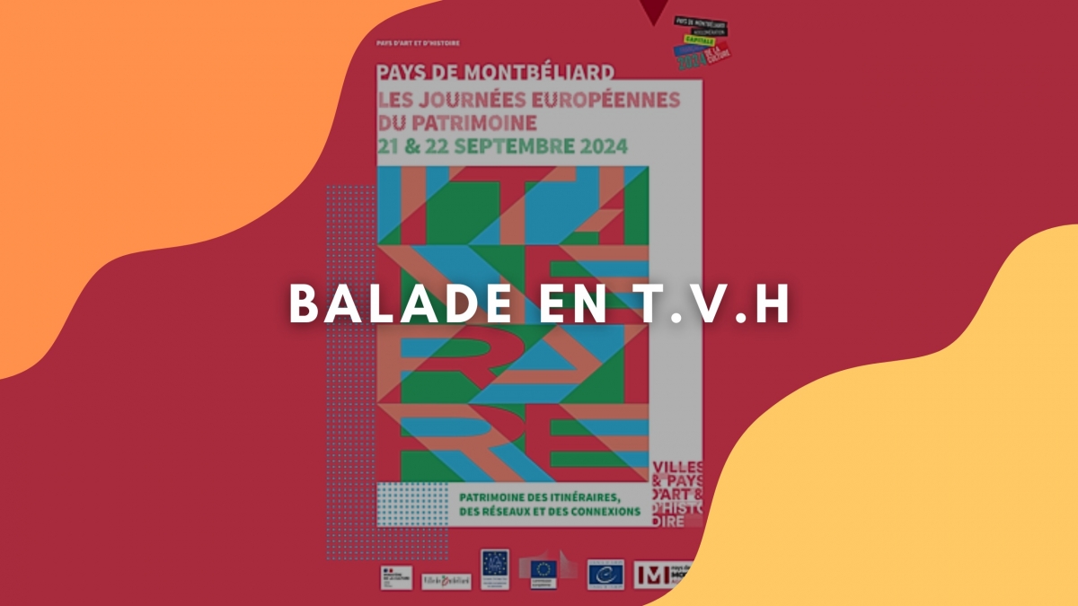 JOURNÉES DU PATRIMOINE - BALADE EN T.V.H